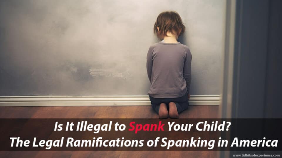 Is It Illegal To Spank Your Child? Understanding The Legality