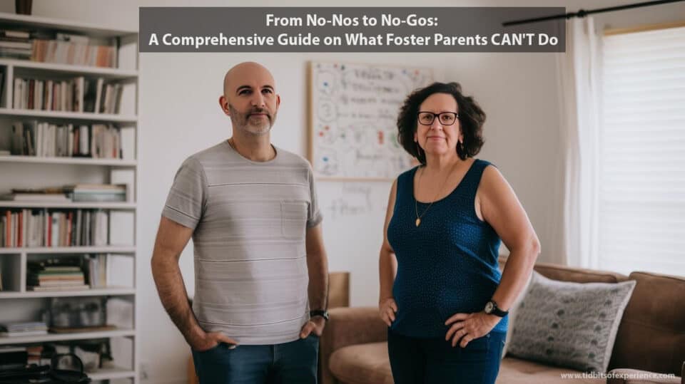 What Are Foster Parents Not Allowed To Do? Essential Guidelines, Rules