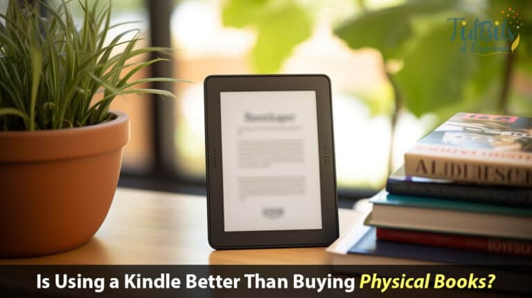 Is Kindle a Better Option Than Buying Physical Books