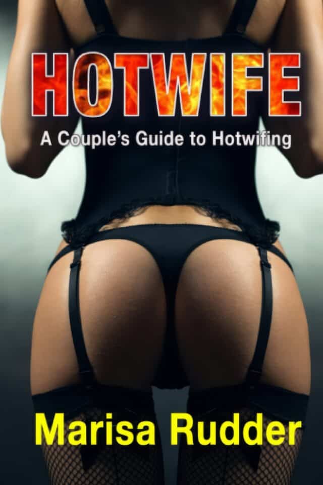 Hotwife A Couples Guide to Hotwifing