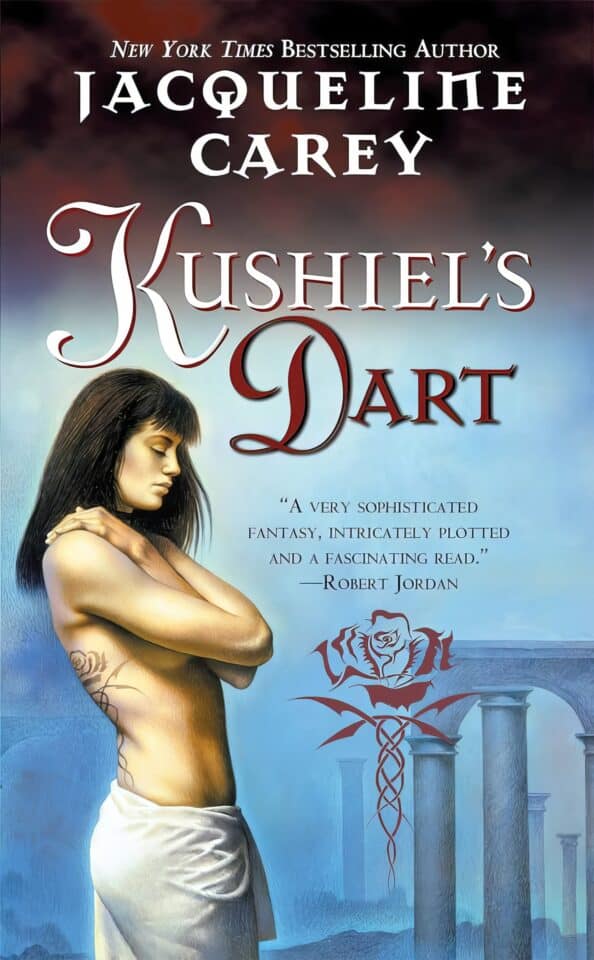 Kushiels Dart by Jacqueline Carey