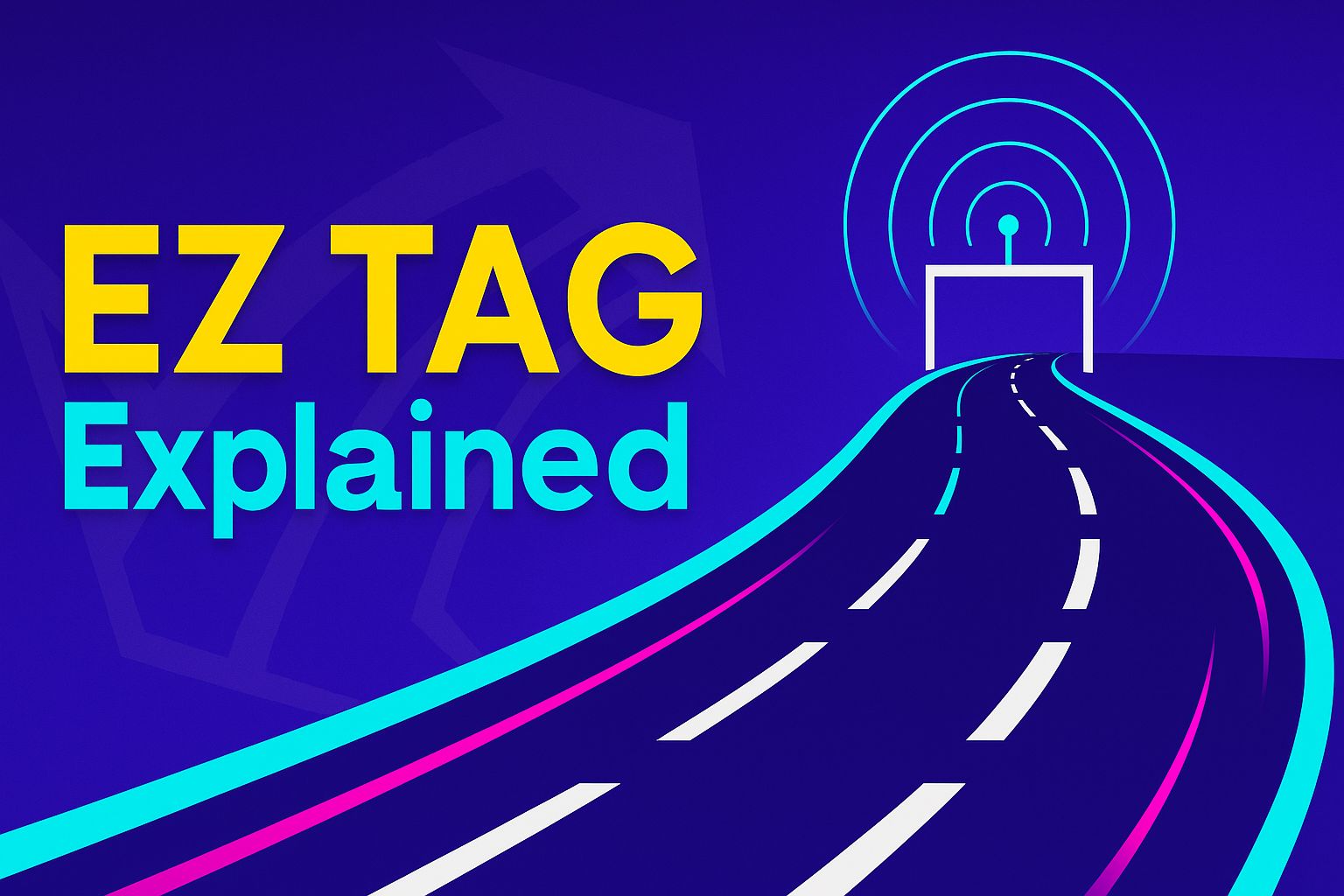 EZ Tag Explained: 5 Key Benefits for Stress-Free Toll Travel 1 EZ TAG explained road toll payment system with digital illustration.